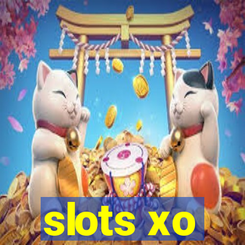 slots xo